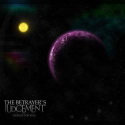 The Betrayer's Judgement : Run Out of Fuel